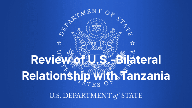 US State Department Review Relation Tanzania