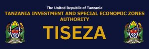 TISEZA Tanzania Investment and Special Economic Zones Authority
