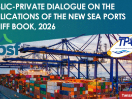 Tanzania Private Sector Federation (TPSF) Tanzania Ports Authority (TPA) public-private dialogue 2026 Sea Ports Tariff