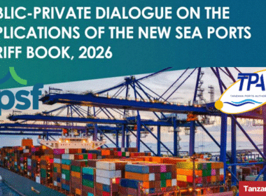 Tanzania Private Sector Federation (TPSF) Tanzania Ports Authority (TPA) public-private dialogue 2026 Sea Ports Tariff