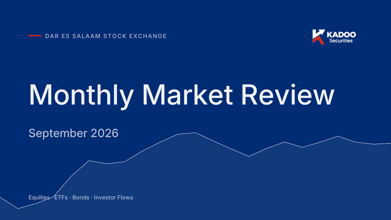 Dar es Salaam Stock Exchange (DSE) Market Review September 2026 by Kadoo Securities